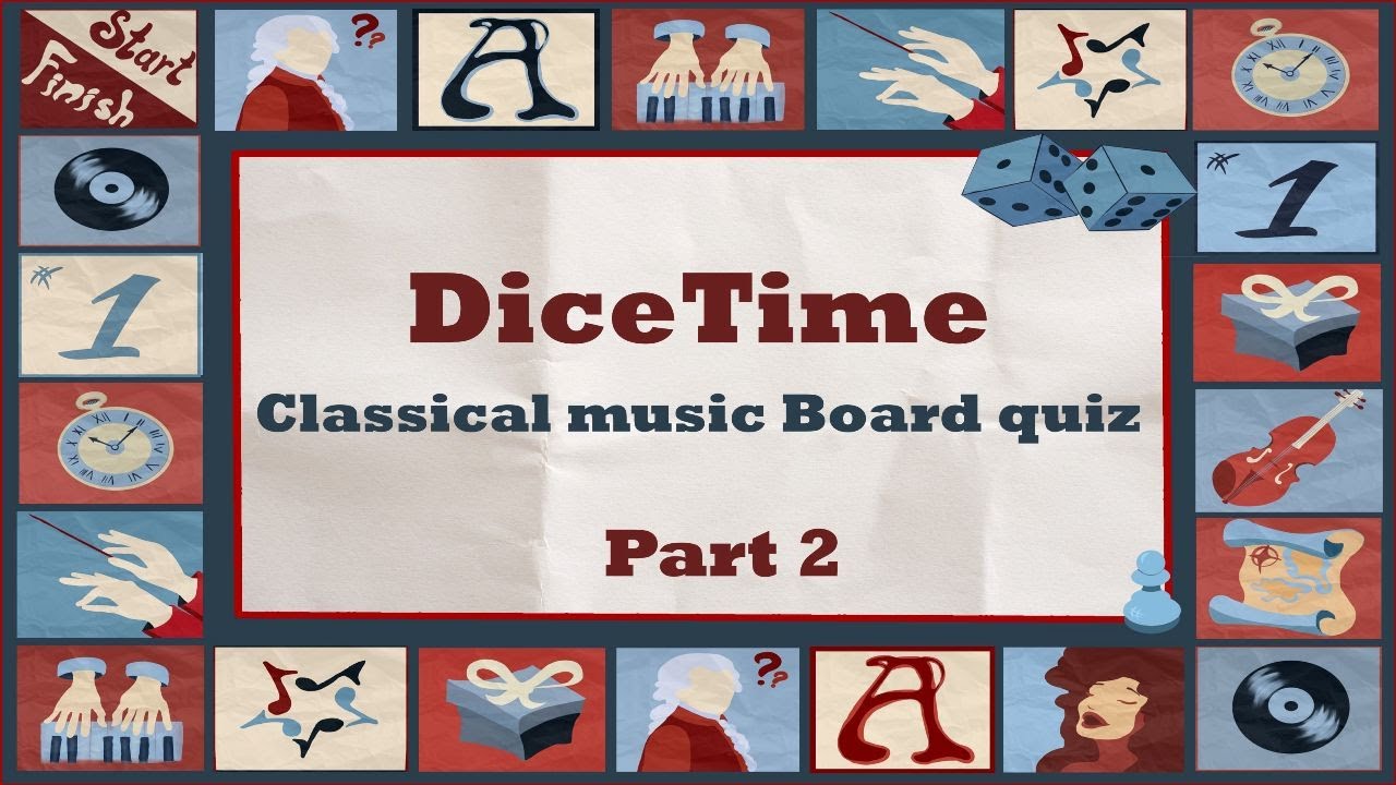 DiceTime - Classical music Board quiz - Part 2 (EASY)