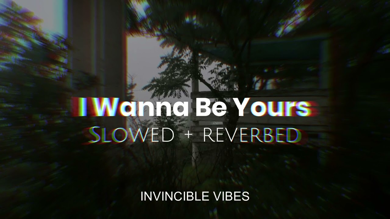 I Wanna Be Yours - Arctic Monkeys | Slowed + Reverbed | Alone vibes🤍