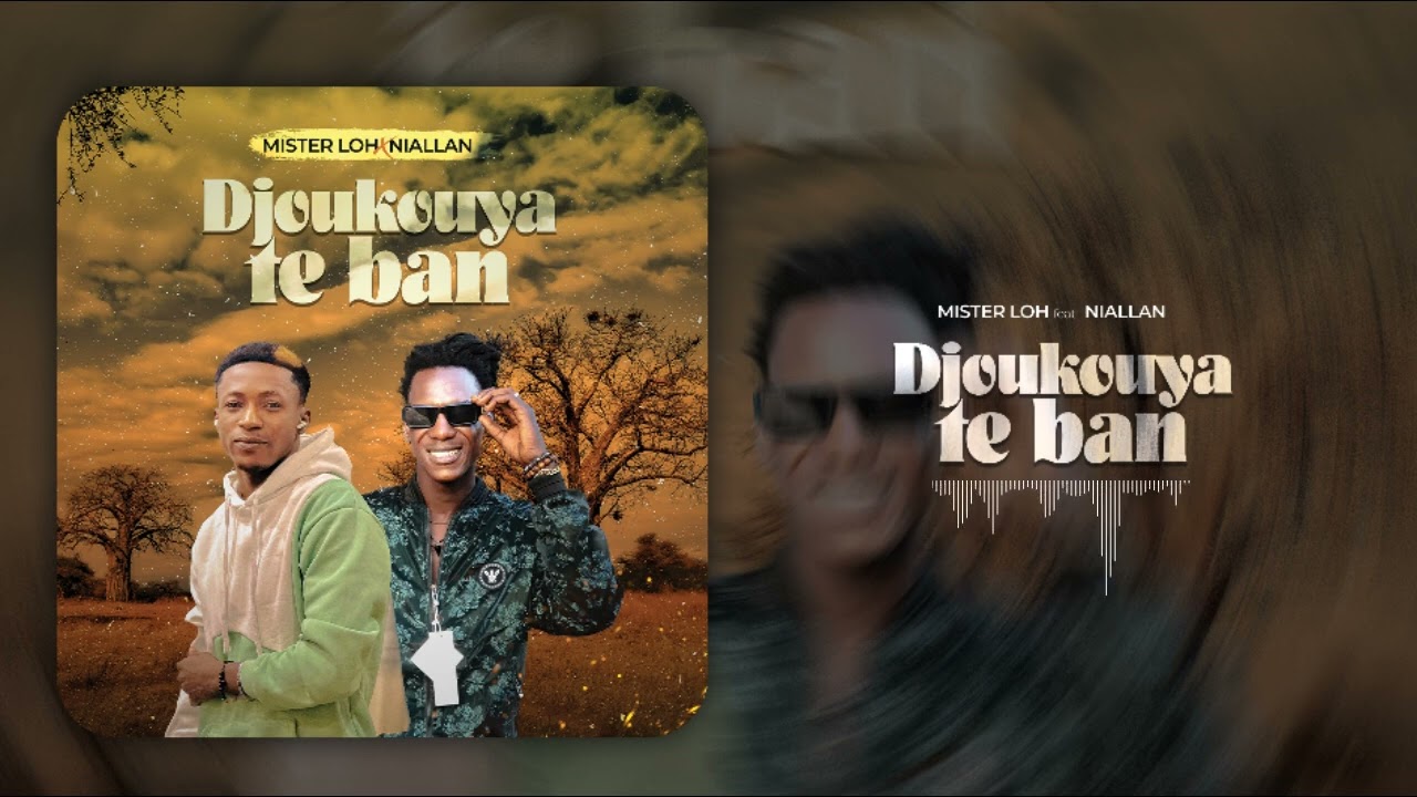 MISTER-LOH_FEAT_NIALLAN (DJOUKOUYA TE BAN SON)mp3…