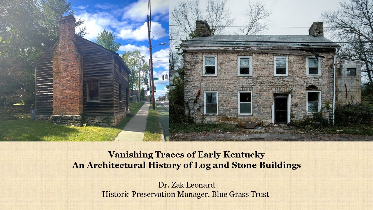 Vanishing Traces of Early Kentucky: An Architectural History of Log and Stone Buildings
