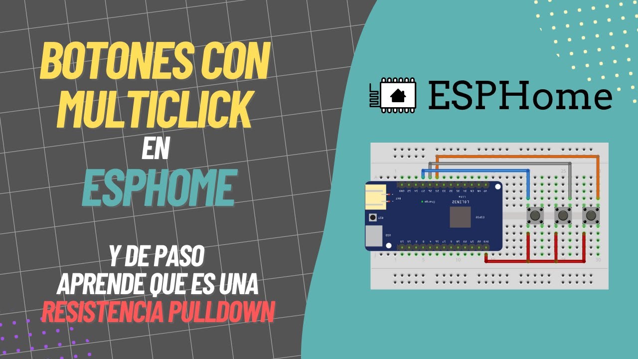 Usa botones en EspHome y Home Assistant con click, doble click y pulsación larga.