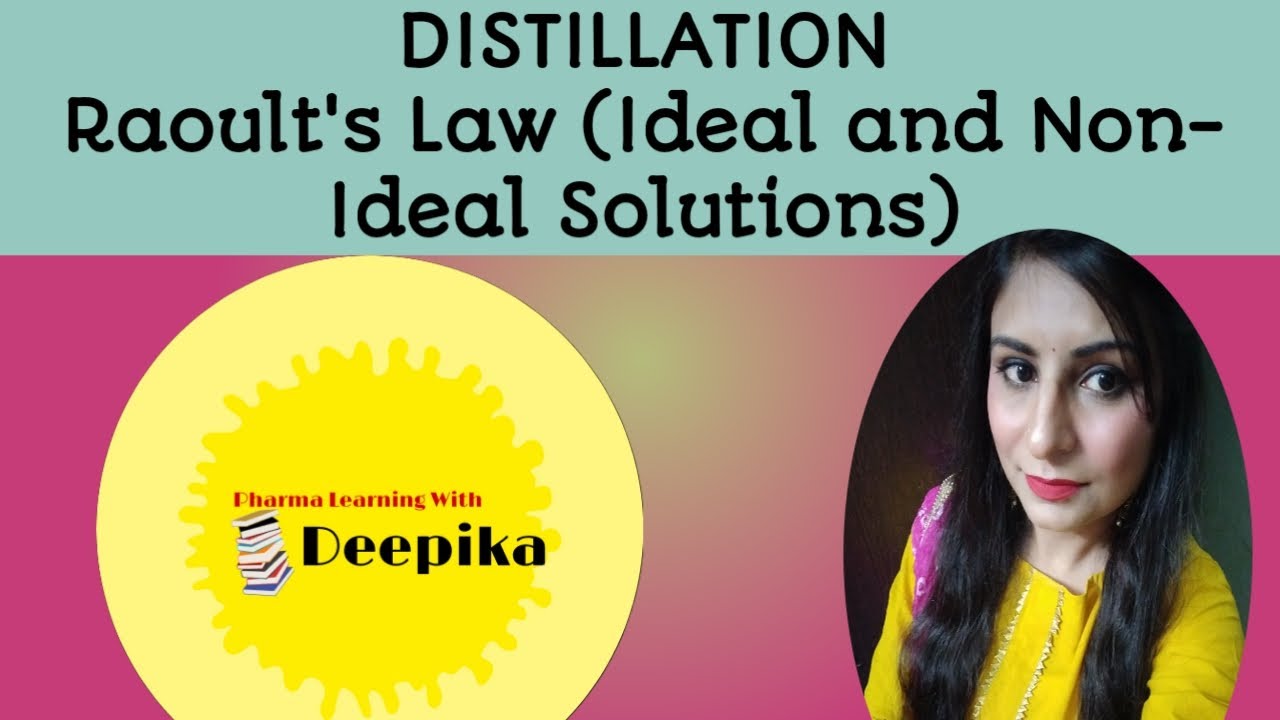 Raoult's law (Ideal and Non-Ideal Solutions) |Distillation|
