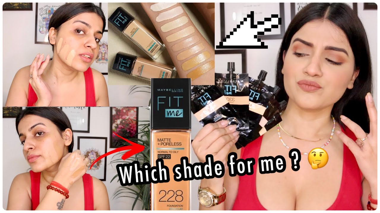FIT ME Vs. FIT ME Vs. FIT ME | Maybelline Fit Me Foundation Shades | 128, 220, 228, 230, 310, 330
