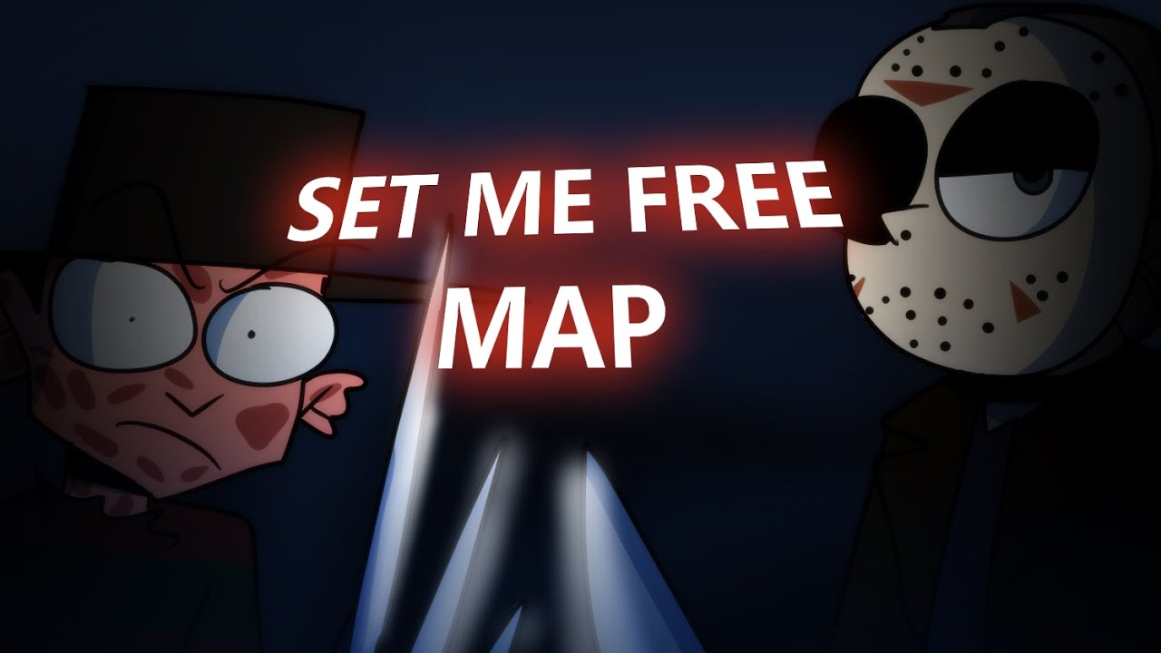 Set Me Free [MAP] - Freddy vs. Jason - (10,000 Subscribers special) *complete?*