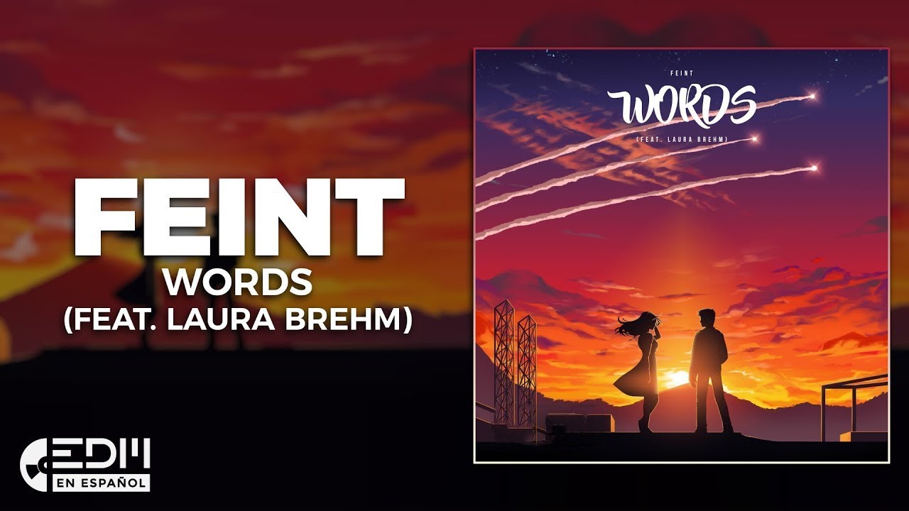 [Lyrics] Feint - Words (feat. Laura Brehm) [Letra en español]