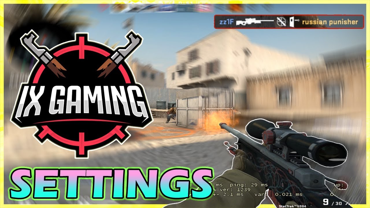 IX GAMING SETTINGS &bull; CSGO ⭐️