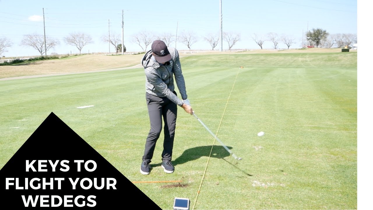 KEYS TO FLIGHT YOUR WEDGES