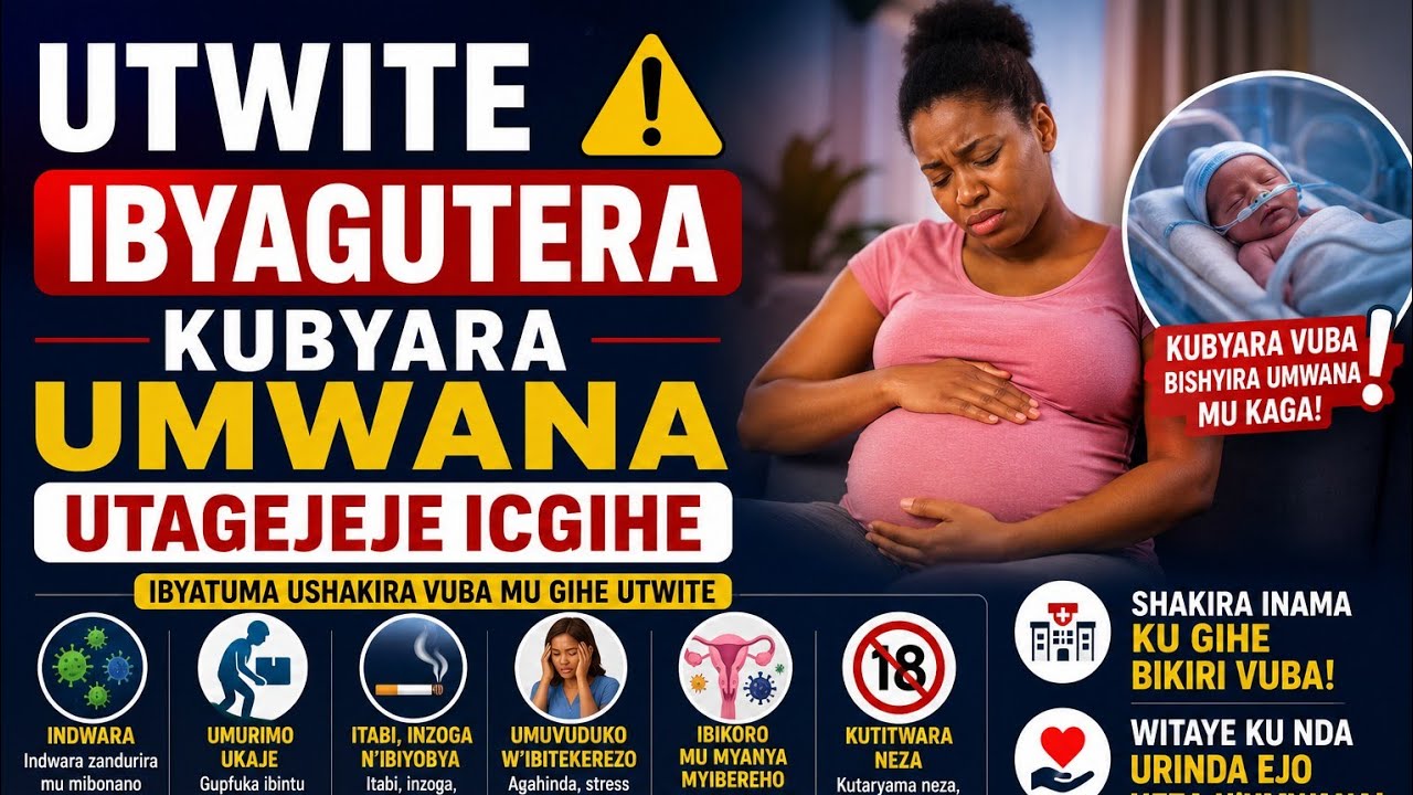 Ibintu bitera Umugore utwite Ku byara Umwana Utagejeje Igihe,  ni Ingaruka Uko wabyirinda