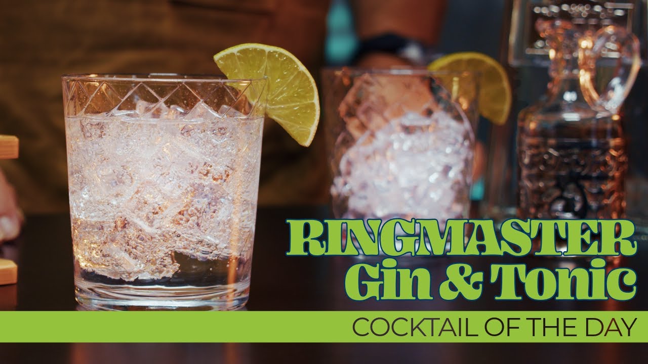Cocktail of the day - The RINGMASTER G&T
