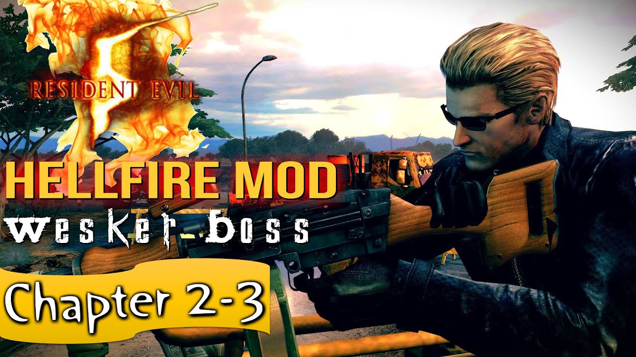 Re5 Hellfire Mod Walkthrough with Wesker Boss Mod Part 5 