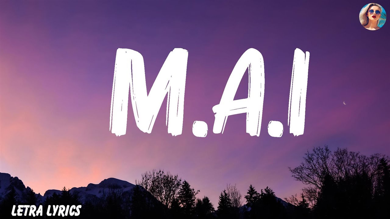 Milo j - M.A.I (Letra)