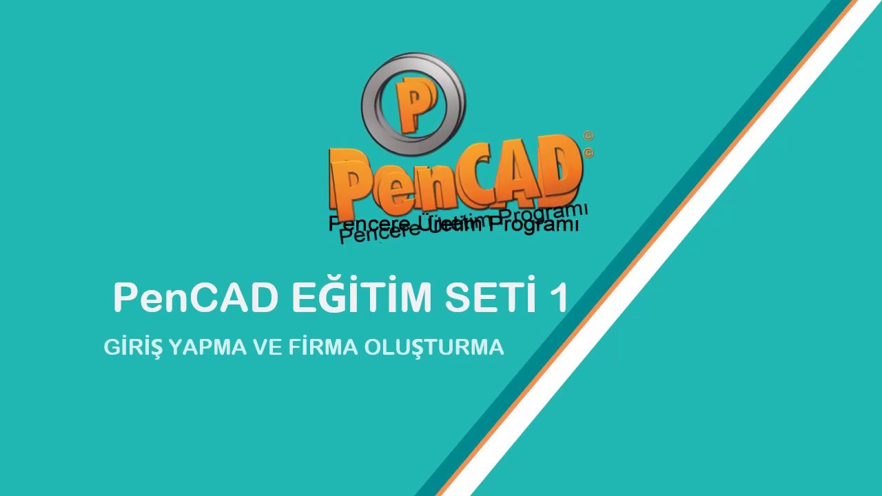 PENCAD PROGRAMINA GİRİŞ YAPMA VE FİRMA OLUŞTURMA( PENCAD EĞİTİM SETİ 1)
