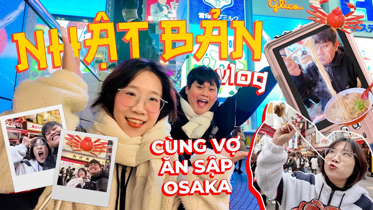 VLOG NHẬT BẢN 9 NG&Agrave;Y C&Ugrave;NG BẠN Q: ĂN SẬP OSAKA, ĐI NHẬT M&Agrave; TO&Agrave;N GẶP C&Aacute;C BẠN VIỆT NAM:))