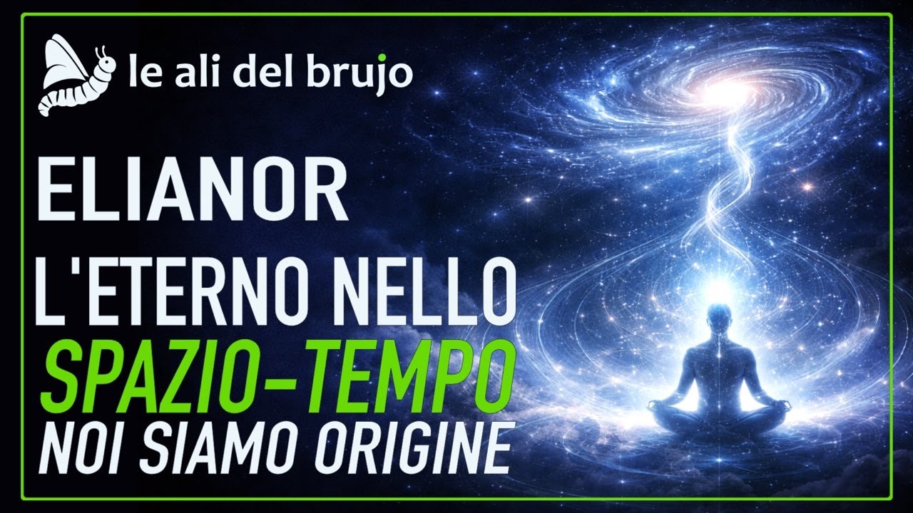 L'ETERNO NELLO SPAZIO-TEMPO. NOI SIAMO ORIGINE. Con Elianor e Rossella Aliano