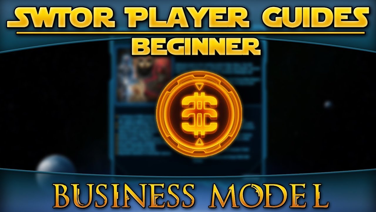 Star Wars: The Old Republic - Player Guides (Beginner) - Business Model