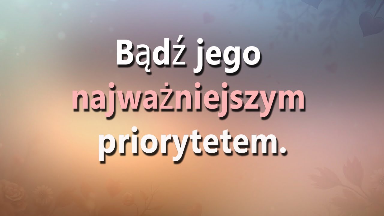 6 kroków, by być dla niego priorytetem, nie jedynie opcją