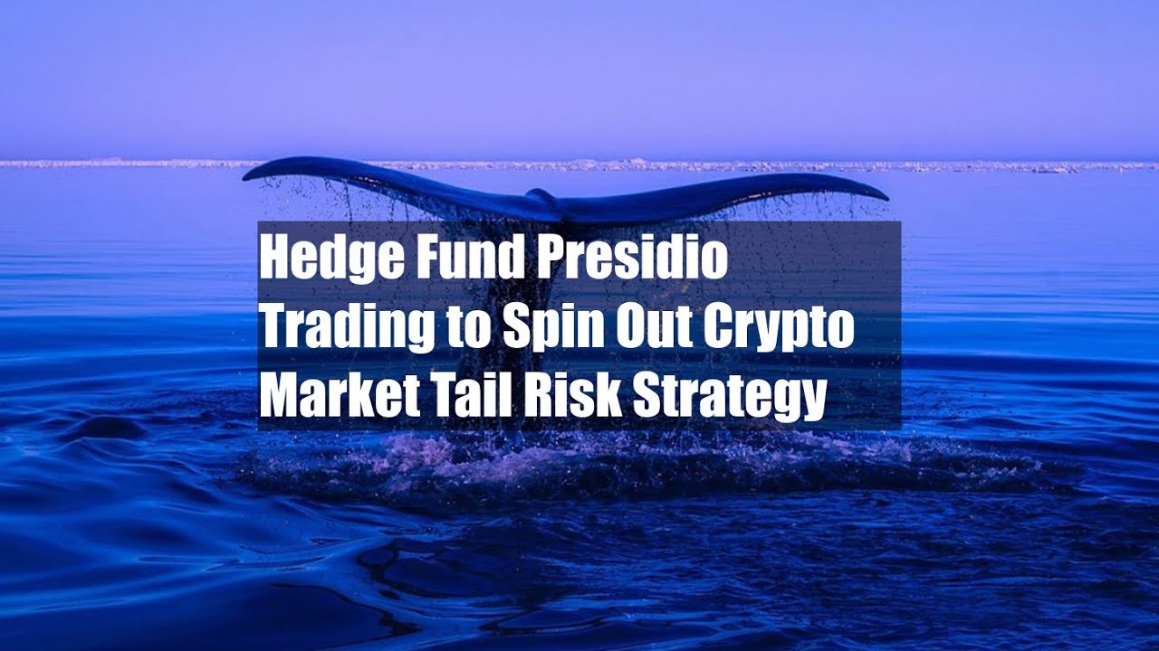 Hedge Fund Presidio Trading to Spin Out Crypto Market Tail Risk Strategy