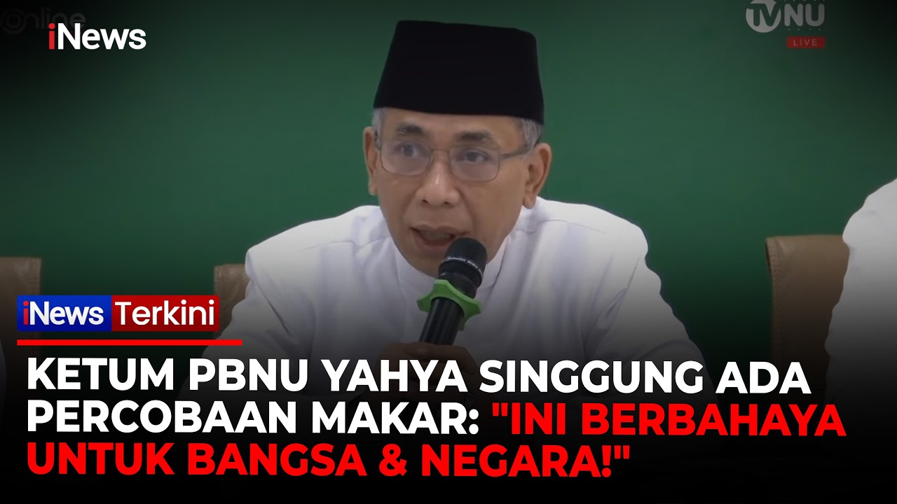 Ketum PBNU Yahya Sebut Ada Provokasi Politik, Mengarah Percobaan Makar | iNews Terkini 10/4