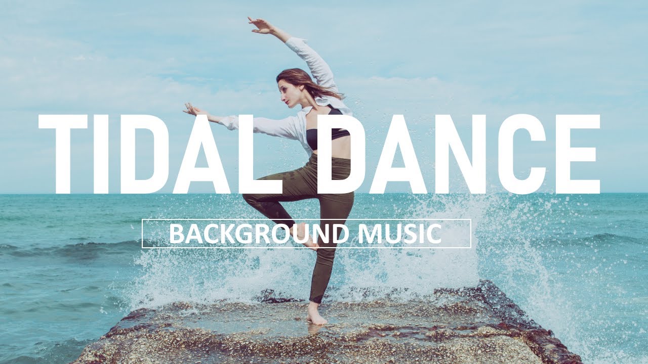 Tidal Dance Music | Osh&oacute;va Background Music, (No Copyright Music)
