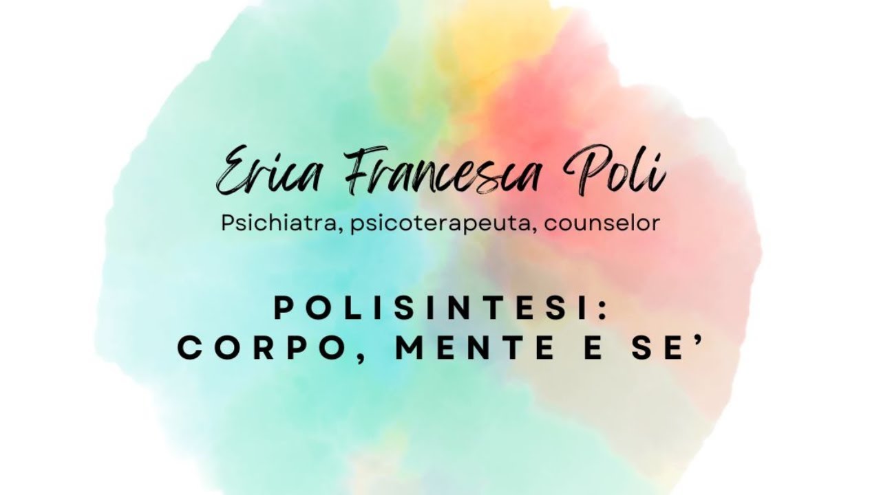 Polisintesi: corpo, mente e sè - Erica Francesca Poli