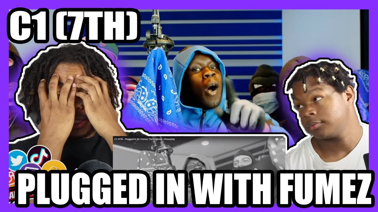 C1 #7th - Plugged In W/ Fumez The Engineer | Pressplay