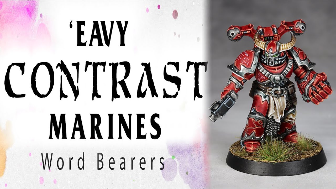 'Eavy Contrast Marines - Word Bearers