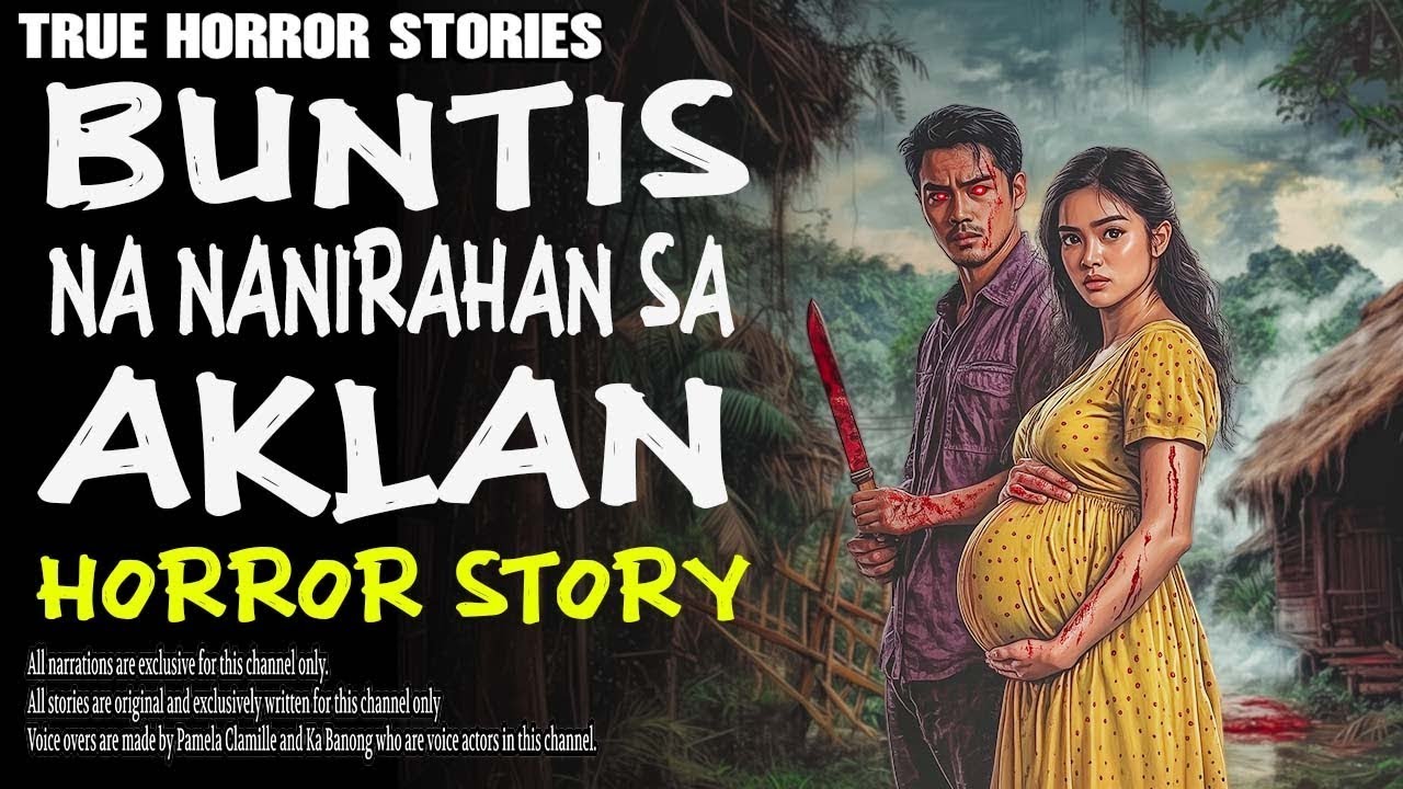 BUNTIS NA NANIRAHAN SA AKLAN   Kwentong Aswang   True Story
