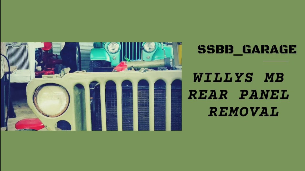 Willys MB Rear Panel Removal, And Inspection