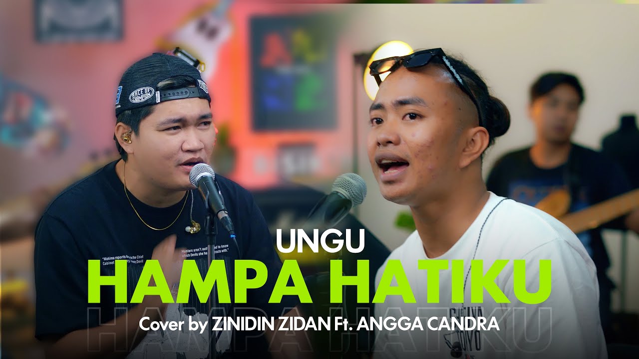 Hampa Hatiku - Ungu | Zinidin Zidan Ft. Angga Candra Cover
