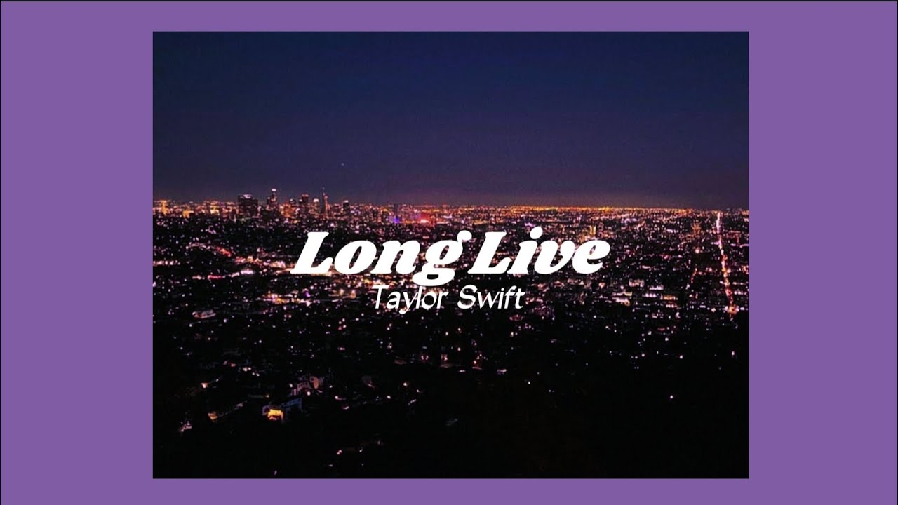 Long Live by Taylor Swift 🌃| Lyrics | @cOrvus_starr