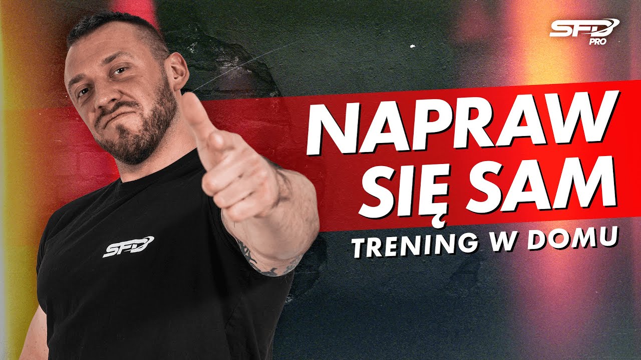 Trening w domu - Napraw się sam - SFD Pro