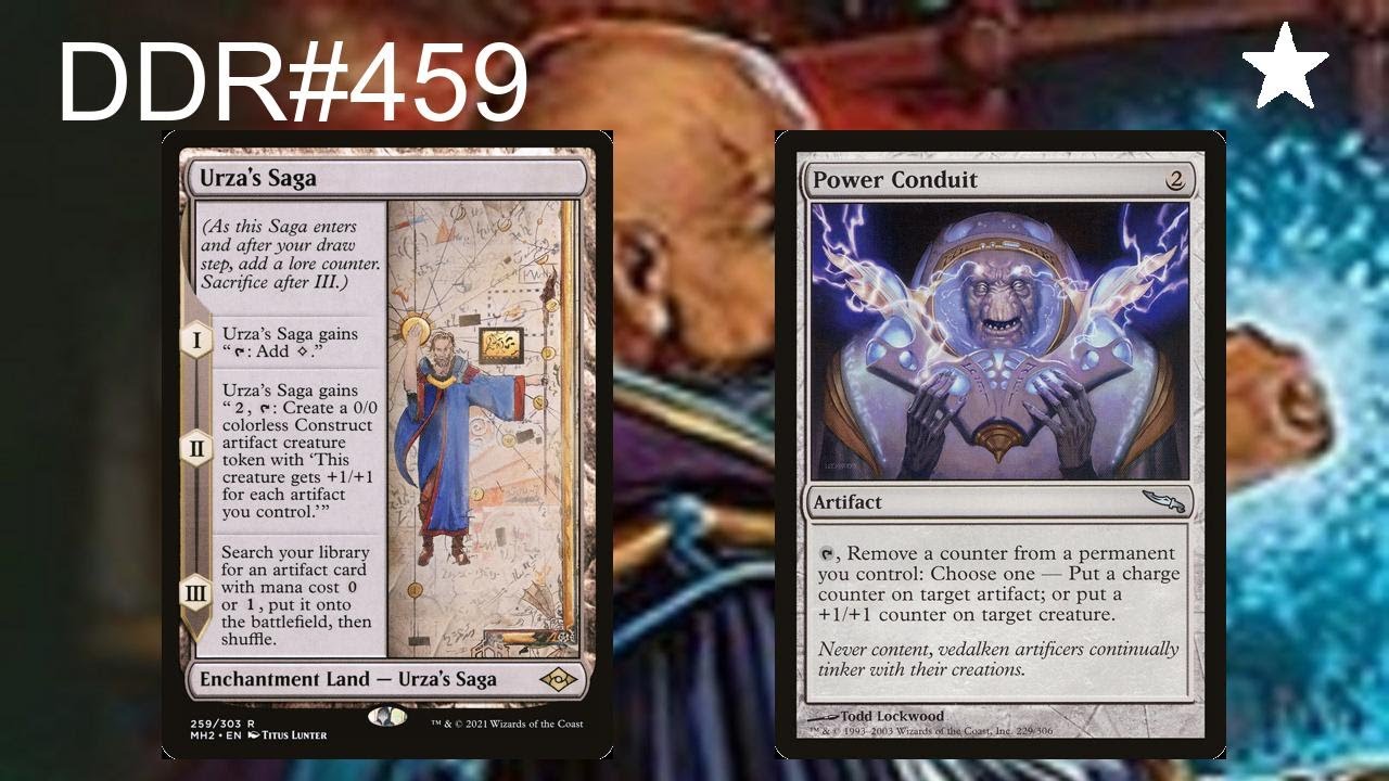 DDR#459 - Urza's Saga + Power Conduit