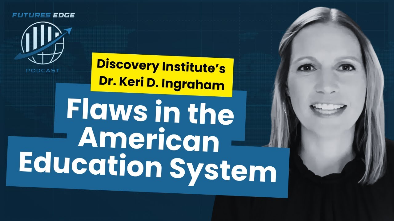 Futures Edge : Flaws in the American Education System with Dr. Keri D. Ingraham