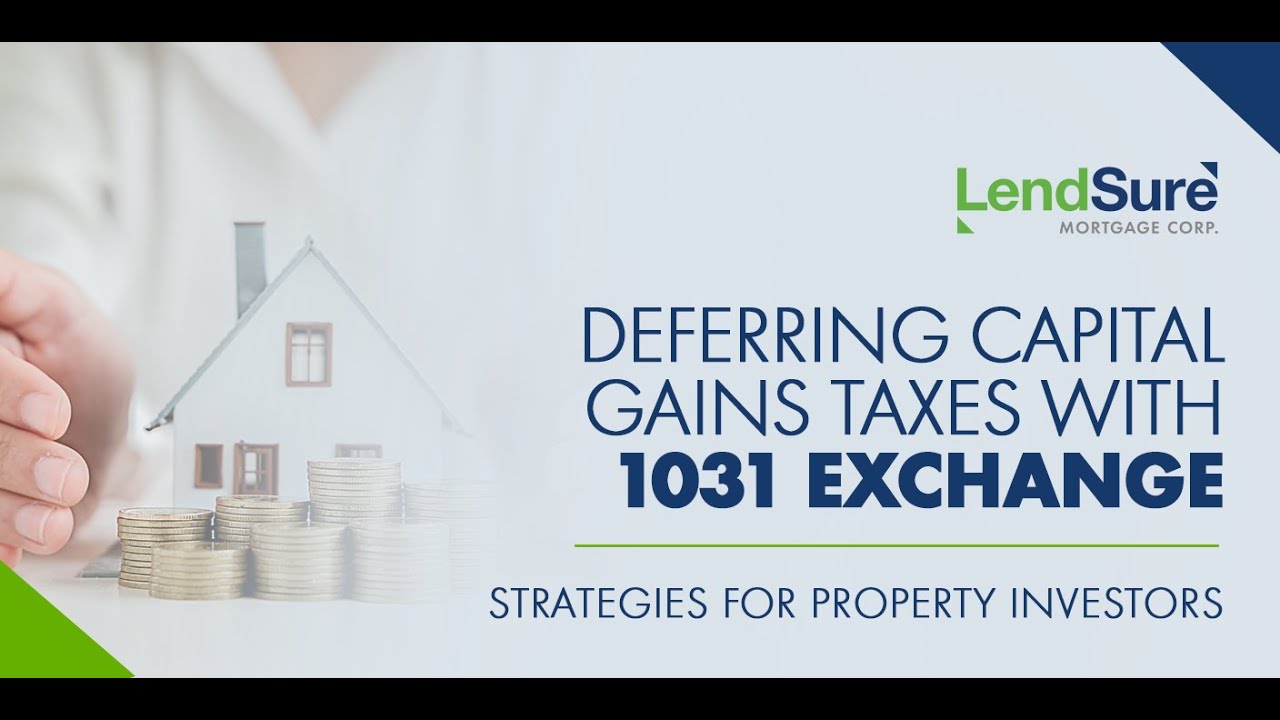 Webinar: Deferring Capital Gains Taxes With 1031 Exchange
