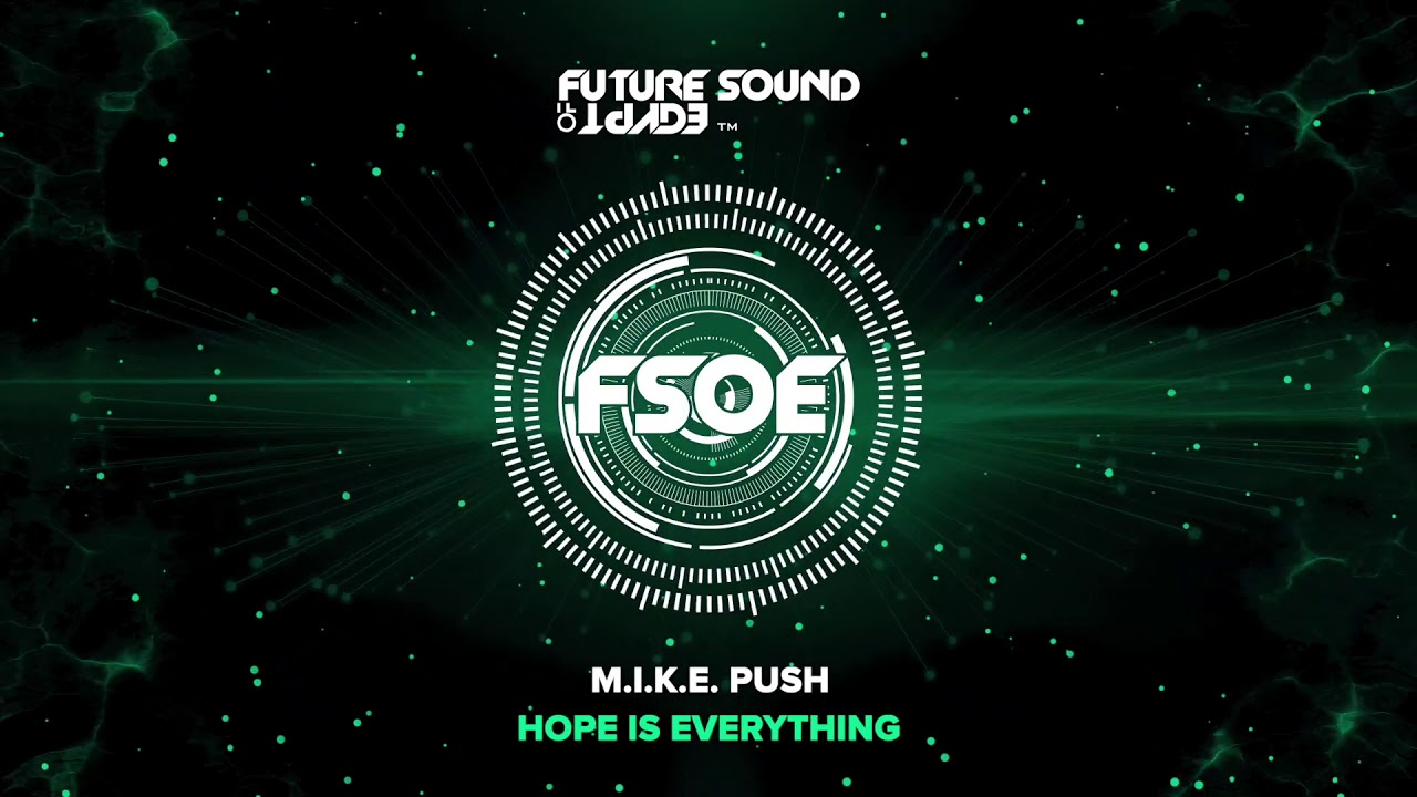M.I.K.E. Push - Hope Is Everything