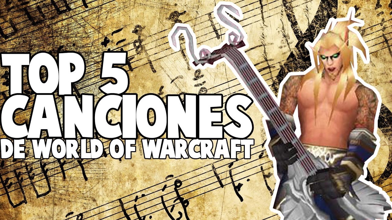 TOP 5 Canciones de World of Warcraft