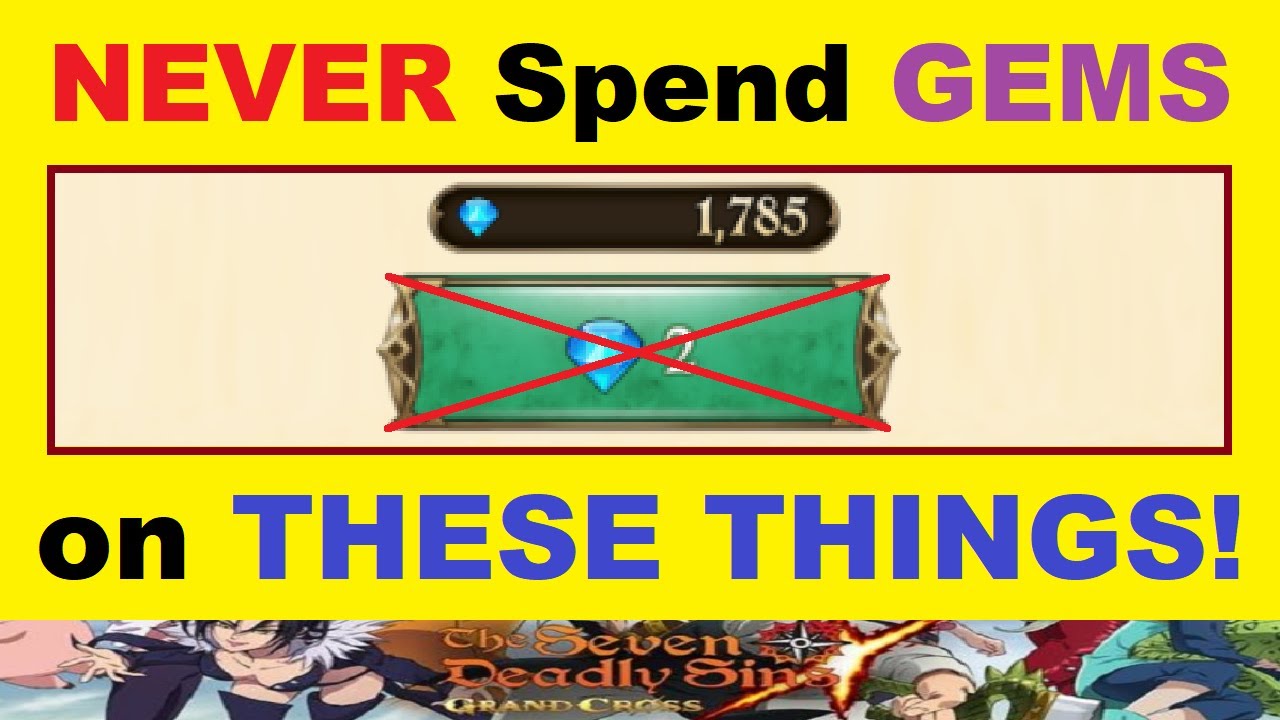 *NEVER* Spend Gems on *THESE THINGS!*.. (7DS Seven Deadly Sins Grand Cross Global)
