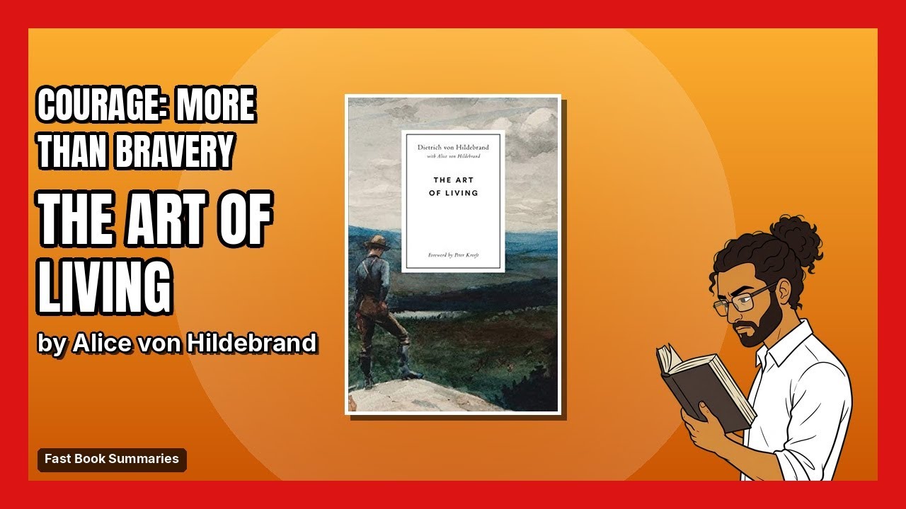 The Art of Living - Dietrich von Hildebrand | Book Summary