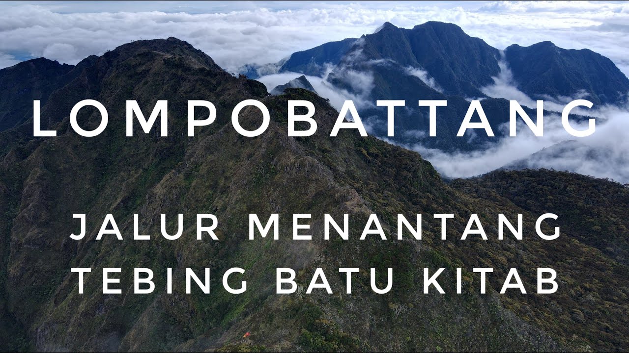 LOMPOBATTANG - Jalur Menantang Tebing Batu Kitab | RIKAS HARSA