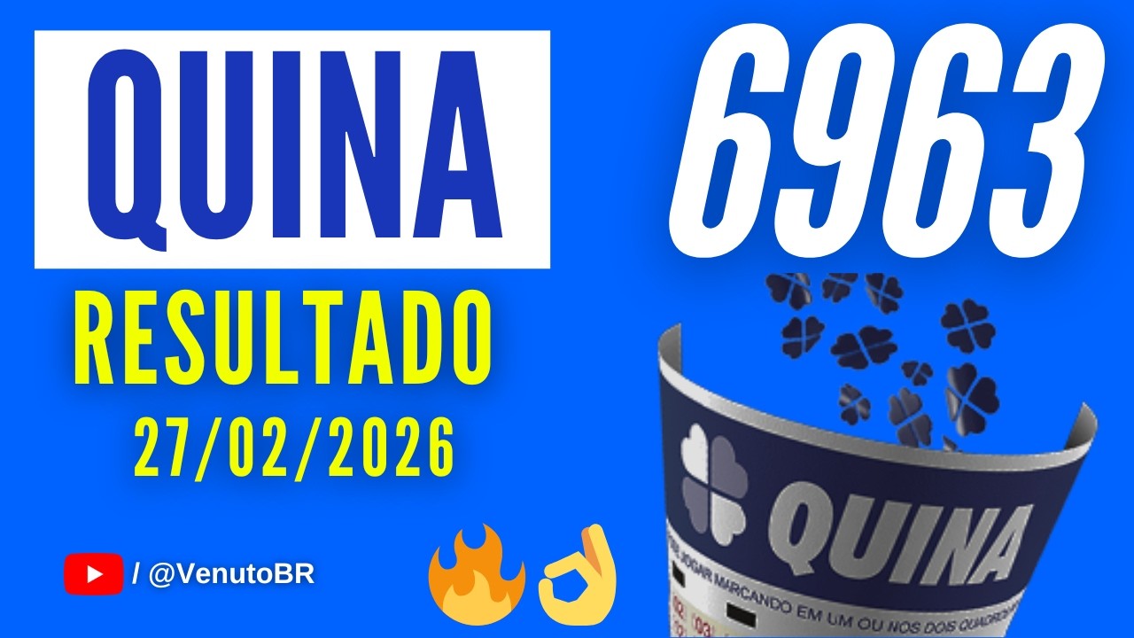 🍀 RESULTADO QUINA 6963