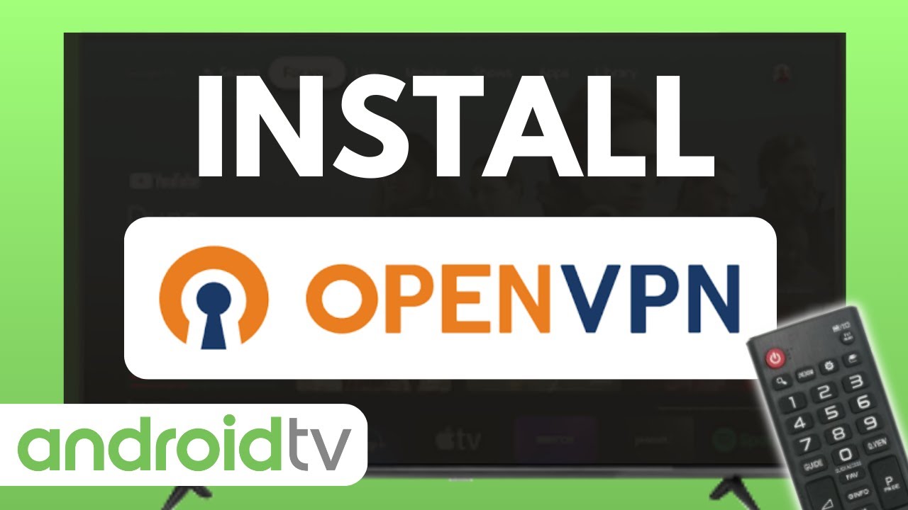 How to Install OpenVPN on Android TV | Full Guide