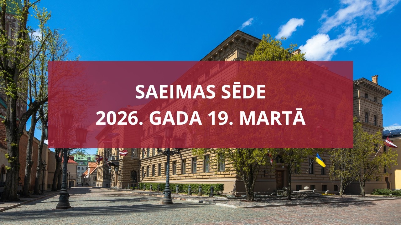 Saeimas sēde 2026.gada 19.martā