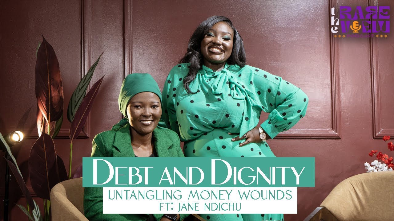 Debt & Dignity: Untangling Money Wounds with Jane Ndichu