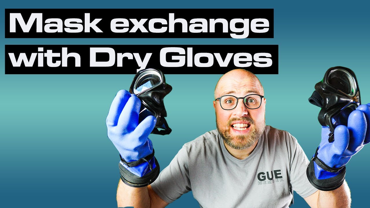 Scuba Diving Mask Removal and Replacement with Dry Gloves