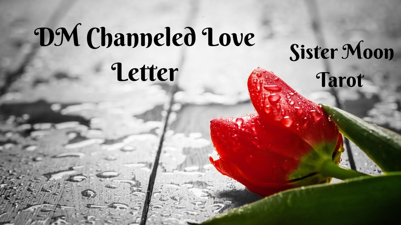 DM Channeled Love Letter-“One Night Will Remind You, How We Touched And Went Our Separate Ways.”