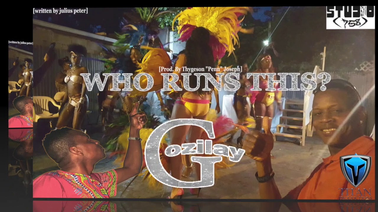 Gozilay - Who Run This 