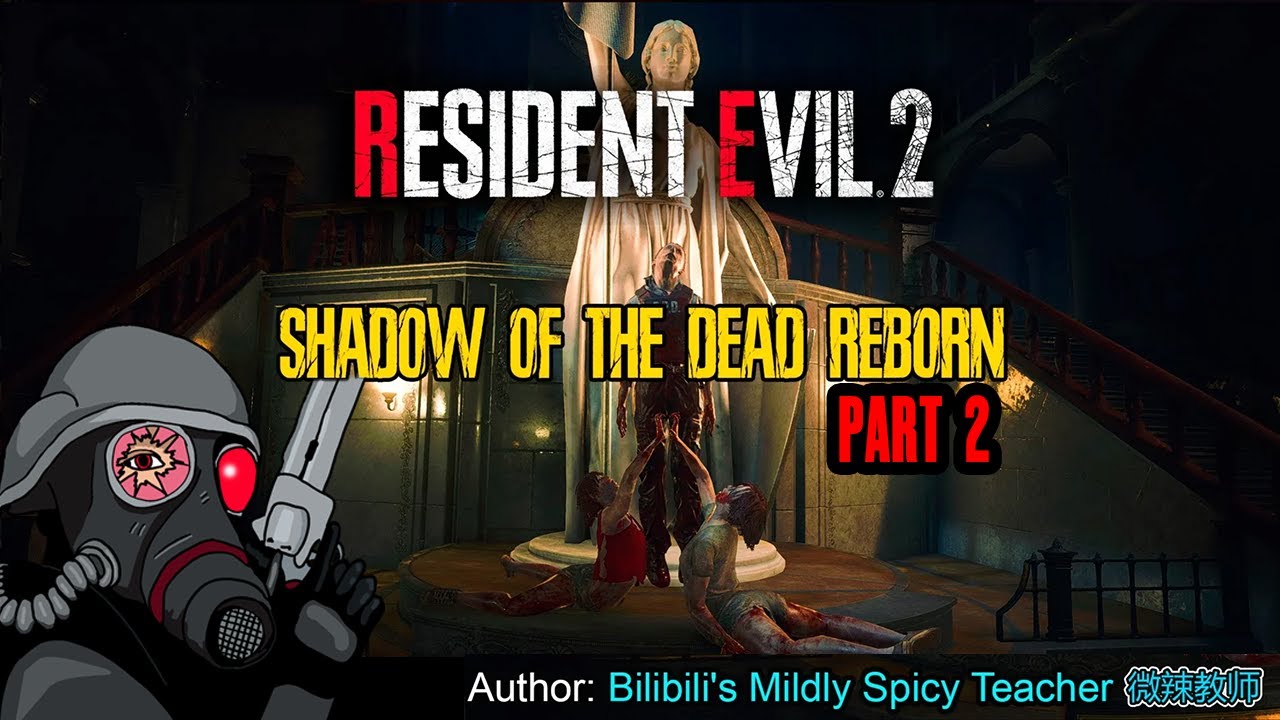 Resident Evil 2 Remake Shadow of the Dead Reborn Difficulty Mod Part 2