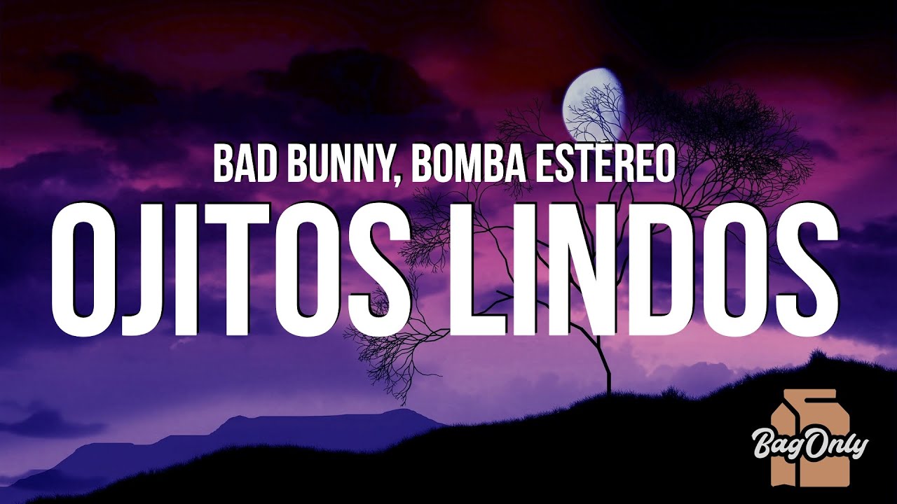 Bad Bunny and Bomba Est&eacute;reo - Ojitos lindos (Lyrics)