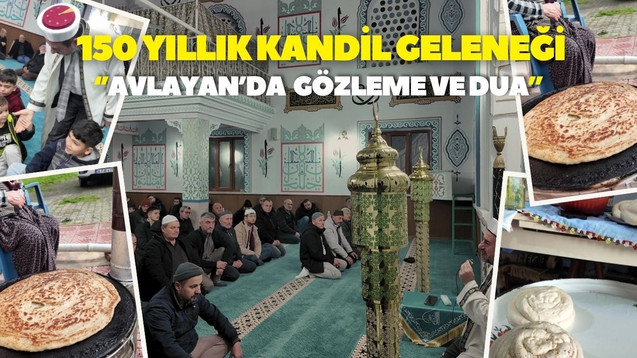 150 YILLIK KANDİL GELENEĞİ-DÜZCE -CUMAYERİ AVLAYAN KÖYÜ