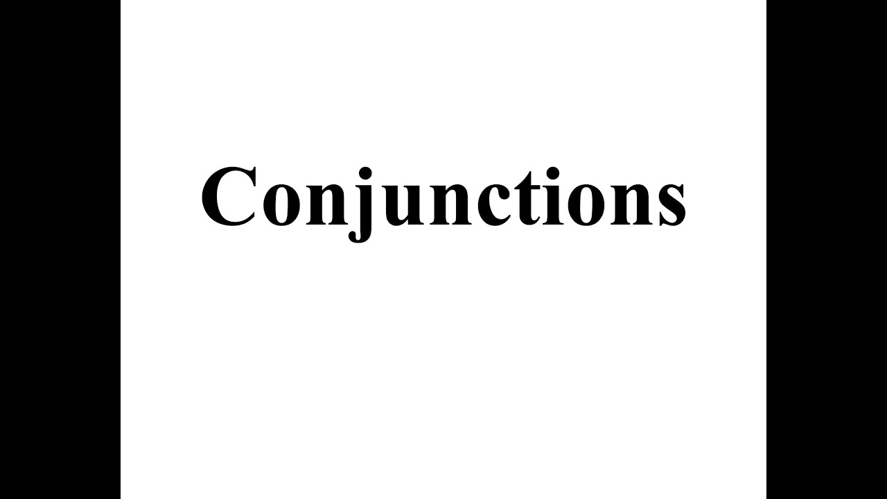 İngilis dili, Conjunctions Toplu izah